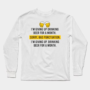 I'm giving up Long Sleeve T-Shirt